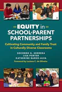 9780807763797-0807763799-Equity in School–Parent Partnerships: Cultivating Community and Family Trust in Culturally Diverse Classrooms