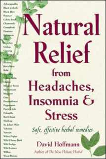 9780879839826-0879839821-Natural Relief from Headaches, Insomnia & Stress: Safe, Effective Herbel Remedies