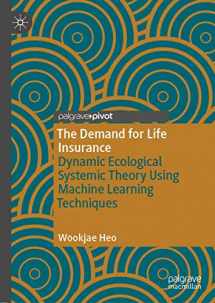 9783030369026-3030369021-The Demand for Life Insurance: Dynamic Ecological Systemic Theory Using Machine Learning Techniques