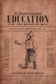 9780822358824-0822358824-A Sentimental Education for the Working Man: The Mexico City Penny Press, 1900-1910