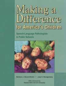 9781888222524-1888222522-Making a Difference for America's Children: Speech-Language Pathologists in Public Schools