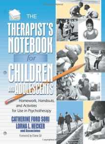 9780789010964-0789010968-The Therapist's Notebook for Children and Adolescents: Homework, Handouts, and Activities for Use in Psychotherapy (Haworth Practical Practice in Mental Health)