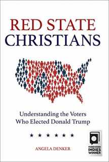9781506449081-1506449085-Red State Christians: Understanding the Voters Who Elected Donald Trump