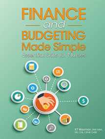 9781556455209-1556455208-Finance and Budgeting Made Simple: Essential Skills for Nurses