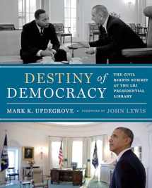 9780988508330-0988508338-Destiny of Democracy: The Civil Rights Summit at the LBJ Presidential Library