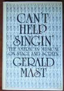 9780879512835-0879512830-Can't Help Singin': The American Musical on Stage and Screen