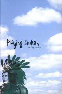 9780300080674-0300080670-Playing Indian (Yale Historical Publications Series)