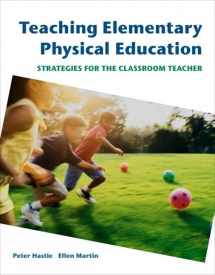 9780805328349-0805328343-Teaching Elementary Physical Education: Strategies for the Classroom Teacher