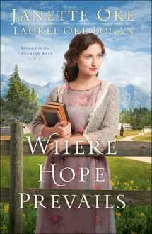 9780764217838-0764217836-Where Hope Prevails (Return to the Canadian West)