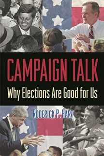 9780691092829-0691092826-Campaign Talk: Why Elections Are Good for Us