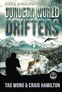 9781778550638-1778550630-Dungeon World Drifters: A New Apocalyptic LitRPG Series (System Apocalypse - Relentless)