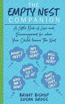 9781984001306-1984001302-The Empty Nest Companion: A little book of love and encouragement for when your child leaves the nest