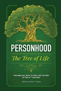 9780983190370-0983190372-Personhood The Tree of Life: A Biblical Path to Prolife Victory in the 21st Century