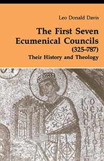 9780814656167-0814656161-The First Seven Ecumenical Councils (325-787): Their History and Theology (Theology and Life Series 21) (Volume 21)