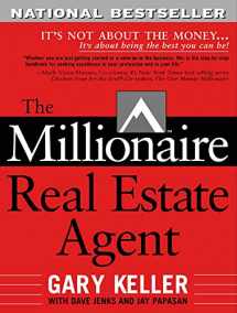 9780071444040-0071444041-The Millionaire Real Estate Agent: It's Not About the Money It's About Being the Best You Can Be
