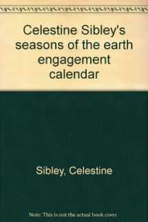 9780931948275-0931948274-Celestine Sibley's seasons of the earth engagement calendar