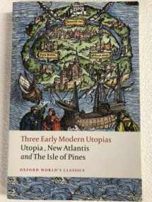 9780199537990-0199537992-Three Early Modern Utopias: Thomas More: Utopia / Francis Bacon: New Atlantis / Henry Neville: The Isle of Pines (Oxford World's Classics)