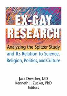 9781560235569-156023556X-Ex-Gay Research: Analyzing the Spitzer Study and Its Relation to Science, Religion, Politics, and Culture