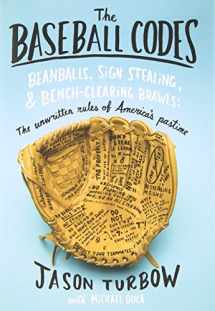 9780375424694-0375424695-The Baseball Codes: Beanballs, Sign Stealing, and Bench-Clearing Brawls: The Unwritten Rules of America's Pastime