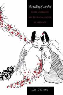 9780822347323-0822347326-The Feeling of Kinship: Queer Liberalism and the Racialization of Intimacy