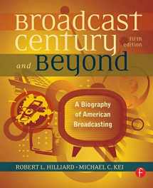 9780240812366-0240812360-The Broadcast Century and Beyond: A Biography of American Broadcasting