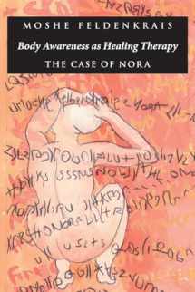 9781883319083-1883319080-Body Awareness as Healing Therapy: The Case of Nora