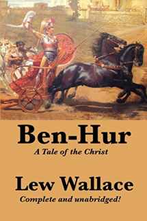 9781617203404-1617203408-Ben-Hur: A Tale of the Christ, Complete and Unabridged