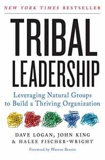9780061251320-0061251321-Tribal Leadership: Leveraging Natural Groups to Build a Thriving Organization