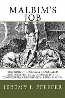 9781477428597-1477428593-Malbim's Job: The Book of Job: Newly Translated and Interpreted According to the Commentary of Rabbi Meir Lebush Malbim
