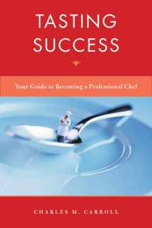 9780470581544-0470581549-Tasting Success: Your Guide to Becoming a Professional Chef