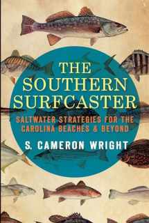9781609496777-1609496779-The Southern Surfcaster: Saltwater Strategies for the Carolina Beaches & Beyond (Sports)