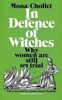 9781529034042-1529034043-In Defence of Witches