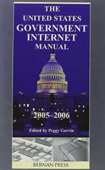 9781598880045-1598880047-United States Government Internet Manual: 2005-2006 (U.S. E-Government Directory) (United States Government Internet Directory)