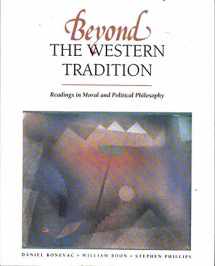 9781559340755-1559340754-Beyond the Western Tradition: Readings in Moral and Political Philosophy
