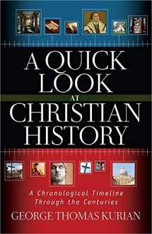9780736953788-0736953787-A Quick Look at Christian History: A Chronological Timeline Through the Centuries