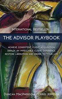 9780968440186-0968440185-The Advisor Playbook: Regain liberation and order in your personal and professional life