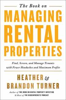 9780990711759-0990711757-The Book on Managing Rental Properties: A Proven System for Finding, Screening, and Managing Tenants with Fewer Headaches and Maximum Profits (BiggerPockets Rental Kit, 3)