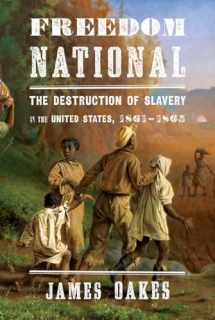 9780393065312-0393065316-Freedom National: The Destruction of Slavery in the United States, 1861–1865