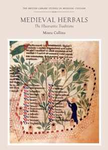 9780802083135-0802083137-Medieval Herbals: The Illustrative Traditions (British Library Studies in Medieval Culture)