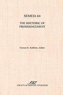 9781589831117-158983111X-Semeia 64: The Rhetoric of Pronouncement