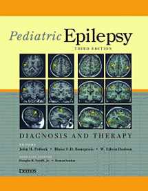 9781933864167-1933864168-Pediatric Epilepsy: Diagnosis and Therapy