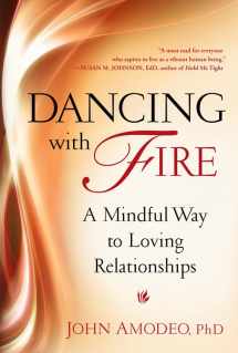 9780835609142-0835609146-Dancing with Fire: A Mindful Way to Loving Relationships