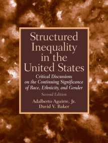 9780132256827-0132256827-Structured Inequality in the United States: Discussions on the Continuing Significance of the Race, Ethnicity and Gender (2nd Edition)