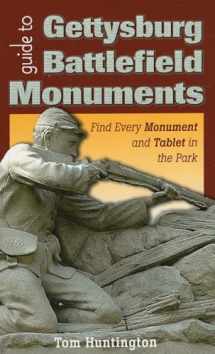 9780811712330-0811712338-Guide to Gettysburg Battlefield Monuments: Find Every Monument and Tablet in the Park