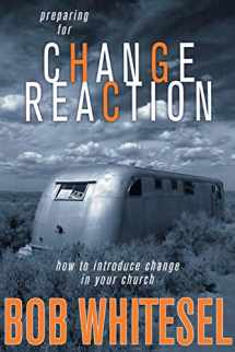 9780898273649-0898273641-Preparing for Change Reaction: How to Introduce Change in Your Church