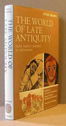 9780500320228-0500320225-The world of late antiquity: From Marcus Aurelius to Muhammad ([Library of European civilization])