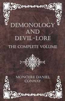 9781445556611-1445556618-Demonology and Devil-Lore - The Complete Volume