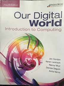 9780763868314-0763868310-Our Digital World: Introduction to Computing