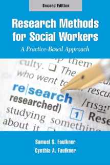 9781935871323-1935871323-Research Methods for Social Workers: A Practice-Based Approach