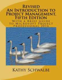 9781533000781-1533000786-Revised An Introduction to Project Management, Fifth Edition: With a Brief Guide to Microsoft Project Professional 2016